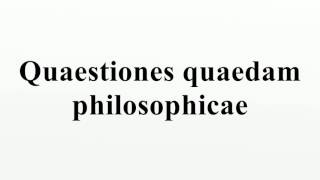 Quaestiones quaedam philosophicae [upl. by Quinta]