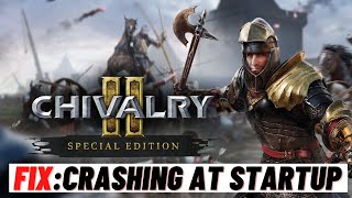 How to Fix Chivalry 2 Crashing on Startup on PC [upl. by Marquez]