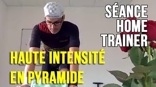 Séance home trainer  Haute intensité en pyramide [upl. by Nytsrik]