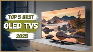 Top 5 Best OLED TVs 2025 Don’t Buy Before Watching This [upl. by Arielle]