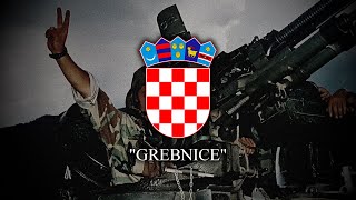 quotGrebnicequot  Croatian Patriotic Song [upl. by Bolt]