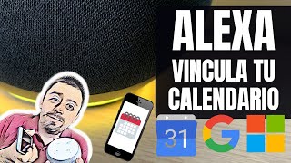 Vincula tu Calendario con Alexa de Amazon 😁🔊📅 [upl. by Blasius]