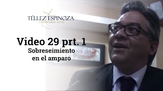 Video 29 prt 1 Sobreseimiento en el amparo [upl. by Russon]