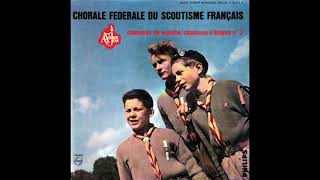 Chansons de marche chansons détapes N°3  Chorale Fédérale du Scoutisme Français [upl. by Egres]