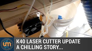 K40 Laser Cutter Update  A Chilling Story [upl. by Habas]