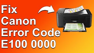 How To Fix The Canon Error Code E100 0000  Meaning Causes amp Solutions Prompt Troubleshoot [upl. by Lanford]