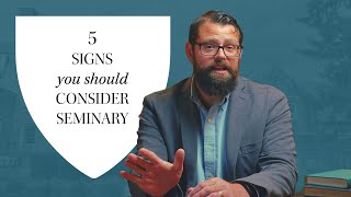 5 Signs YOU Should Consider Attending SEMINARY [upl. by Oxford]