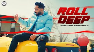 Tegi Pannu  Manni Sandhu  Roll Deep Official Video [upl. by Yecaj63]