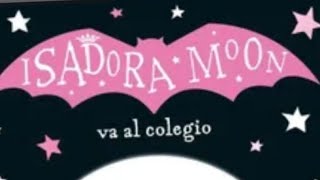 ISADORA MOON VA AL COLEGIO CAPITULO 2 [upl. by Drapehs]