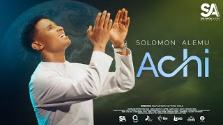 Solomon Alemu  ACHI  New Afaan Oromo Gospel song Official Music Video 20242017 [upl. by Vigor]