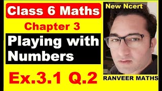 Class 6 Maths  Ex31 Q2 Chapter 3 Playing With Numbers  New Ncert  Ranveer Maths 6 [upl. by Adnauqal186]