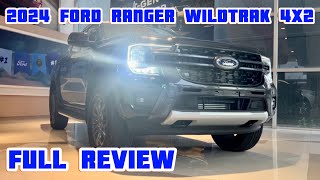 2024 FORD RANGER WILDTRAK 4x2  FULL REVIEW Philippines [upl. by O'Callaghan]