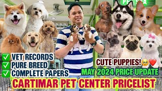 MAY 2024 UPDATED CARTIMAR PET PRICELIST  GIVEAWAY CUTE amp PURE BREED PUPPIES MUST WATCH [upl. by Rehotsirk]