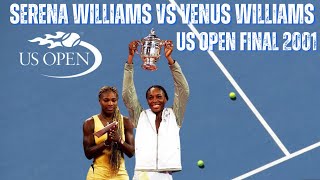 SERENA WILLIAMS VS VENUS WILLIAMS  2001 WOMENS US OPEN FINAL [upl. by Minne]