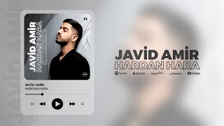 Javid Amir — Hardan Hara Rəsmi Audio [upl. by Dreeda]