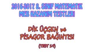 2016 2017 8 Sınıf Dik Üçgen ve Pisagor Bağıntısı Meb Kazanım Test 19 [upl. by Cybil324]