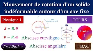 cours Mouvement de rotation dun solide indéformable autour dun axe fixe 1bac biof partie 1 [upl. by Tinaret]