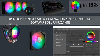 👉 Open RGB Controlar la iluminación sin depender del software del Fabricante 🚦🚥💡 [upl. by Nodroj136]