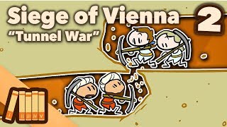 Siege of Vienna  Tunnel War  Part 2  Extra History [upl. by Akenot]