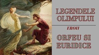 Orfeu si Euridice  Legendele Olimpului  de Alexandru Mitru  Audio [upl. by Anidal]