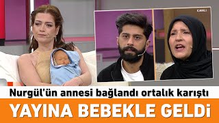 Yayına bebekle geldi resti çekti Nurgülün annesi bağlandı ortalık fena karıştı [upl. by Naraj]