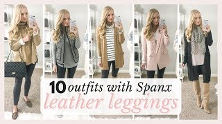 10 Outfits with Spanx Leather Leggings  Legging lookbook Fall outfits 2018  Amanda John [upl. by Nosemyaj870]