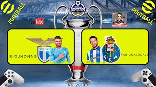 FINALCHAMPIONS  FRICHARD  BIGJHONNS LAZIO x PORTO FABIANO efootball2024 [upl. by Notxap93]