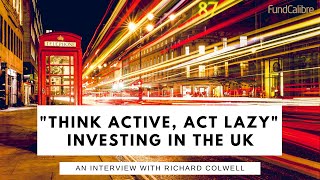 Investing in the UK with a quotthink active act lazyquot approach [upl. by Alene]