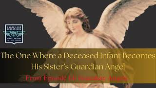 A Deceased Infant Becomes His Sisters Guardian Angel [upl. by Hairahcez505]