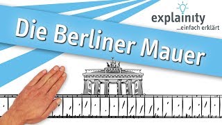 Die Berliner Mauer einfach erklärt explainity® Erklärvideo [upl. by Horlacher813]