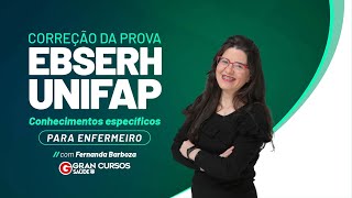 Correção da prova Ebserh Unifap  Conhecimentos específicos para Enfermeiro [upl. by Neerak]