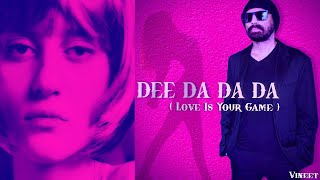 DEE DA DA DA  Love Is Your Game   Official Video Vineet 2022 [upl. by Lacym671]