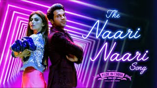 The Naari Naari Full Song  Made In China  Rajkummar amp Mouni  Vishal DadlaniJonita amp SachinJigar [upl. by Ardnuat996]