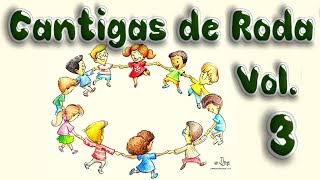 Cantigas de Roda 3  Música Infantil Personalizada [upl. by Adok]