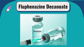 LAI Fluphenazine Prolixin Decanoate [upl. by Napoleon875]