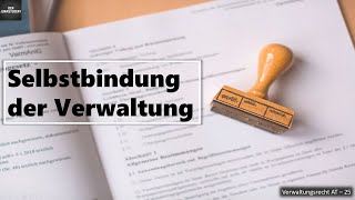 Selbstbindung der Verwaltung I Verwaltungsrecht AT Grundlagen 26 [upl. by Aerdnahs]