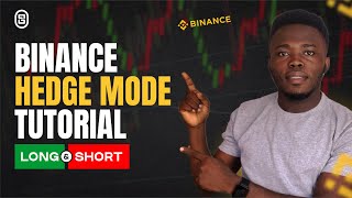 Binance Hedge Mode Tutorial  How To Win More Trades [upl. by Judd]