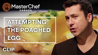 Perfecting a Poached Egg  MasterChef Canada  MasterChef World [upl. by Cthrine]