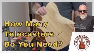 How Many Telecasters Do You Need Maybe Just One More  Part 1 [upl. by Melar]