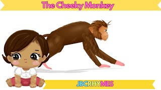 The Cheeky Monkey rhyme for Kids and Toddlers by JBCRHYMES [upl. by Aliel]