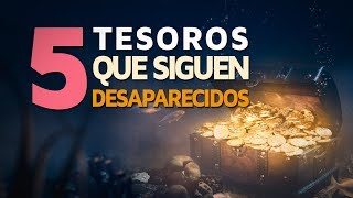 5 Legendarios tesoros escondidos  Siguen desaparecidos 💰 [upl. by Ahsinnod]