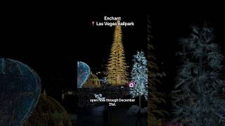 Enchant Christmas  ONE OF THE BEST things to do this holiday season in Vegas [upl. by Eyahs793]