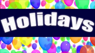 Holidays  Learn about Holidays for Children [upl. by Tevis]