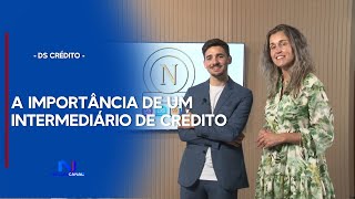 A IMPORTÂNCIA DE UM INTERMEDIÁRIO DE CRÉDITO  DS CRÉDITO [upl. by Mcgruter]