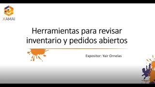 Webinar  Herramientas para Revisar Inventario y Pedidos Abiertos en SAP [upl. by Steele]