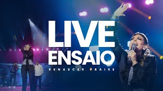 4 ENSAIO ABERTO  RENASCER PRAISE  AO VIVO 2023 [upl. by Takeshi]