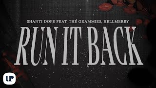 Shanti Dope feat The Grammies amp HELLMERRY  Run It Back Official Lyric Video [upl. by Aidil]