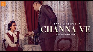 Channa Ve  Saaz Malhotra  Official Music Video [upl. by Cantlon648]