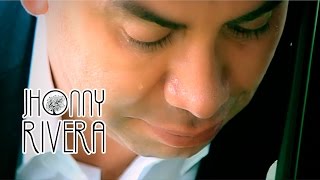 Jhonny Rivera No Hay Por que Esperar Video Oficial [upl. by Snahc]