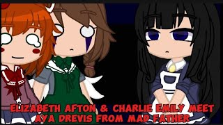 Elizabeth Afton amp Charlie Emily Meet Aya Drevis From Mad Father FNAF  Mad Father Fandom [upl. by Nigrom317]